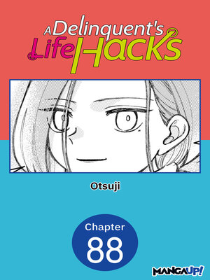 cover image of A Delinquent's Life Hacks, Chapter 88